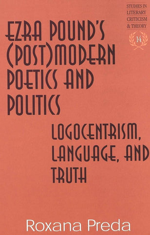 Ezra Pound's (Post)modern Poetics and Politics