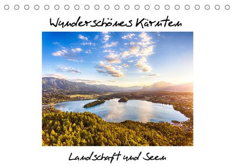 Wunderschönes Kärnten. Landschaft und Seen.AT-Version (Tischkalender 2022 DIN A5 quer)