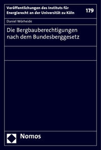 Die Bergbauberechtigungen nach dem Bundesberggesetz