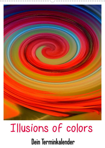 Illusions of colors - Dein Terminplaner (Wandkalender 2022 DIN A2 hoch)