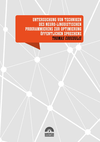 Untersuchung von Techniken des Neuro-Linguistischen Programmierens zur Optimierung öffentlichen Sprechens