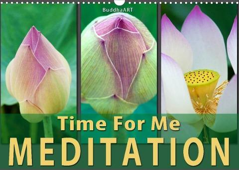 MEDITATION Time For Me (Wall Calendar 2022 DIN A3 Landscape)
