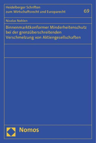 Binnenmarktkonformer Minderheitenschutz bei der grenzüberschreitenden Verschmelzung von Aktiengesellschaften