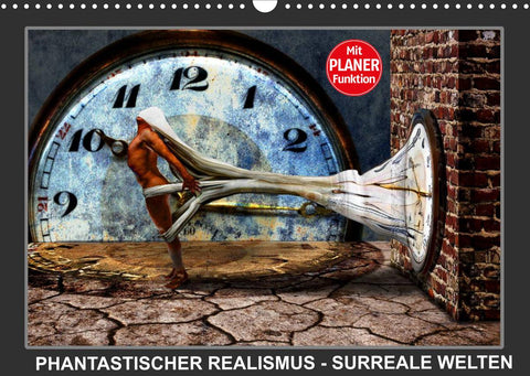 PHANTASTISCHER REALISMUS - SURREALE WELTEN (Wandkalender 2022 DIN A3 quer)