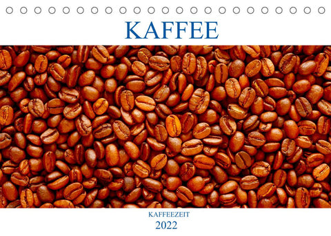 Kaffee (Tischkalender 2022 DIN A5 quer)