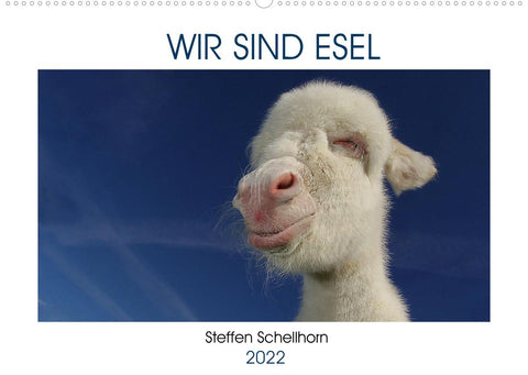 WIR SIND ESEL (Wandkalender 2022 DIN A2 quer)