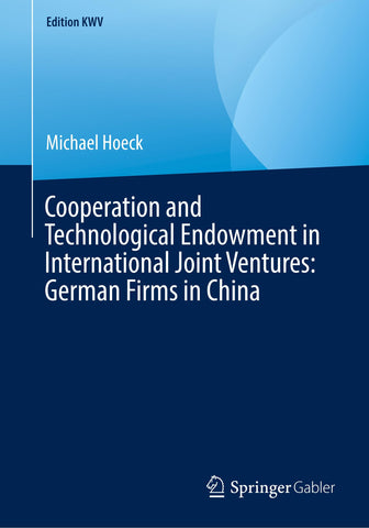 Cooperation and Technological Endowment in International Joint Ventures: German Firms in China