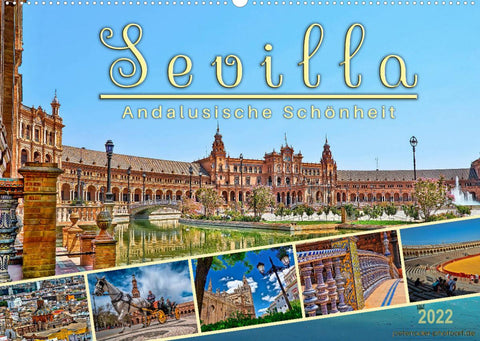 Sevilla, andalusische Schönheit (Wandkalender 2022 DIN A2 quer)