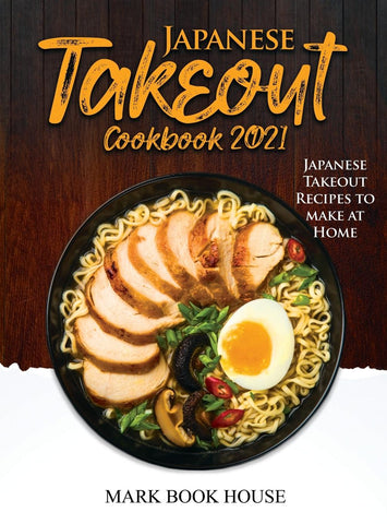 Japanese Takeout Cookbook 2021