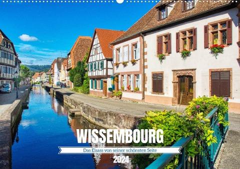Wissembourg - Das Elsass von seiner schönsten Seite (Wandkalender 2024 DIN A2 quer), CALVENDO Monatskalender