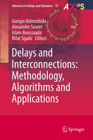 Delays and Interconnections: Methodology, Algorithms and Applications