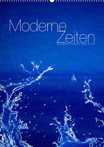 Moderne Zeiten (Wandkalender 2022 DIN A2 hoch)