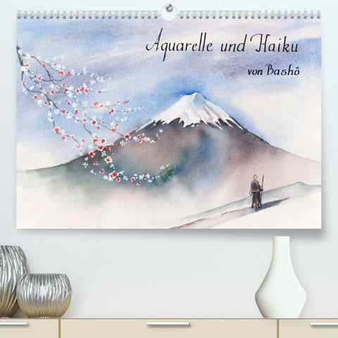 Aquarelle und Haiku von Basho (Premium, hochwertiger DIN A2 Wandkalender 2022, Kunstdruck in Hochglanz)