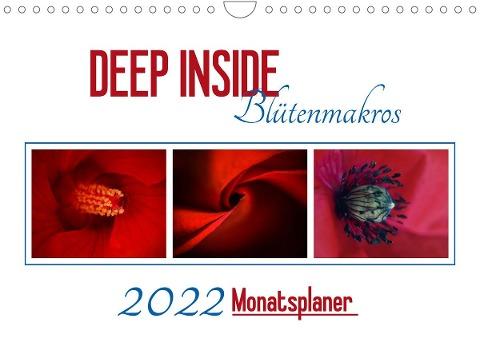 DEEP INSIDE - Blütenmakros als Monatsplaner (Wandkalender 2022 DIN A4 quer)