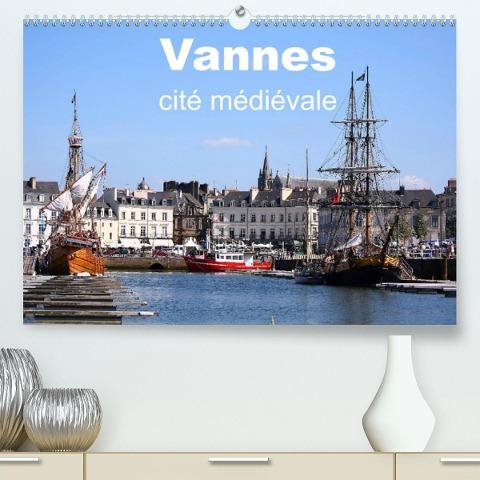 Vannes cité médiévale (Premium, hochwertiger DIN A2 Wandkalender 2022, Kunstdruck in Hochglanz)