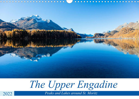 The Upper Engadine (Wall Calendar 2022 DIN A3 Landscape)
