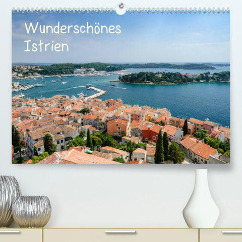 Wunderschönes Istrien (Premium, hochwertiger DIN A2 Wandkalender 2022, Kunstdruck in Hochglanz)