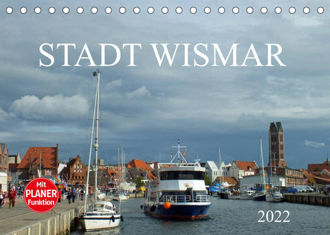 Stadt Wismar 2022 (Tischkalender 2022 DIN A5 quer)