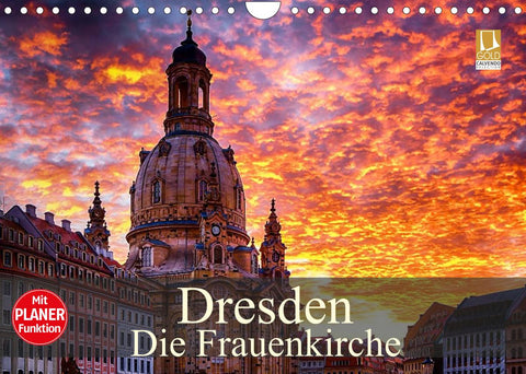Dresden - Die Frauenkirche (Wandkalender 2022 DIN A4 quer)