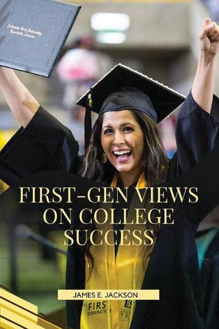 First-Gen Views on College Success