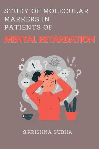 Study of Molecular Markers in Patients of Mental Retardation