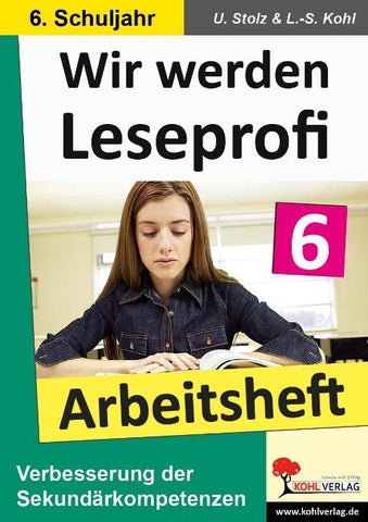 Wir werden Leseprofi - Fit durch Lesetraining! / Arbeitsheft 6. Schuljahr