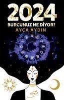 2024 Burcunuz Ne Diyor