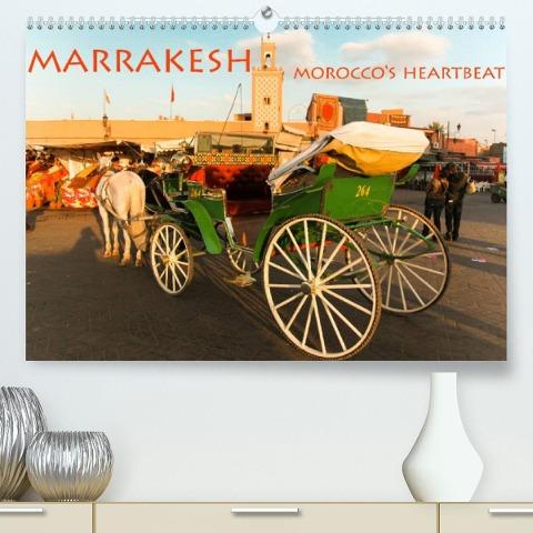 Marrakesh Morocco's heartbeat (Premium, hochwertiger DIN A2 Wandkalender 2022, Kunstdruck in Hochglanz)