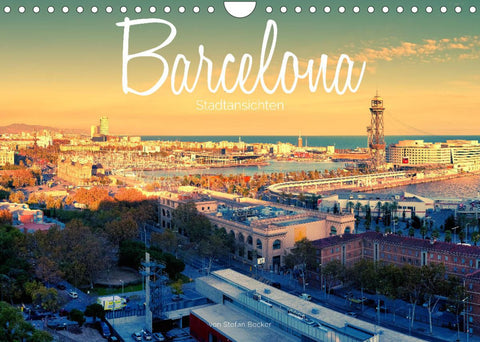 Barcelona - Stadtansichten (Wandkalender 2022 DIN A4 quer)