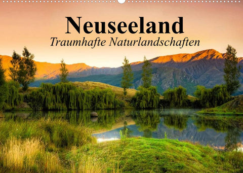 Neuseeland. Traumhafte Naturlandschaften (Wandkalender 2022 DIN A2 quer)