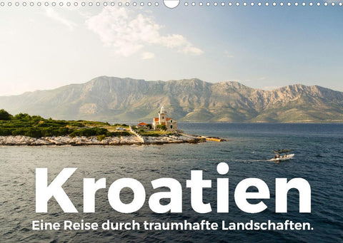 Kroatien - Eine Reise durch traumhafte Landschaften. (Wandkalender 2022 DIN A3 quer)