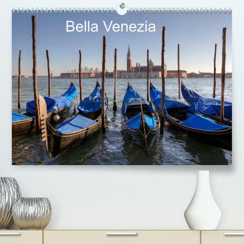 Bella Venezia (Premium, hochwertiger DIN A2 Wandkalender 2022, Kunstdruck in Hochglanz)