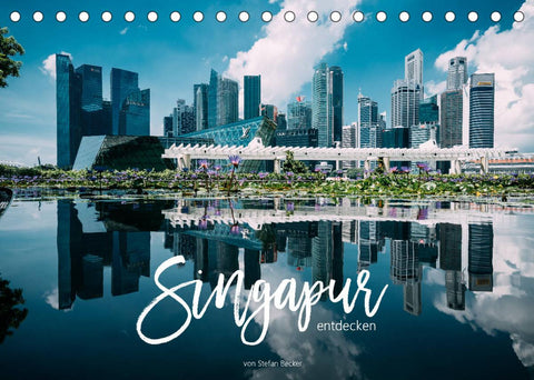 Singapur entdecken (Tischkalender 2022 DIN A5 quer)