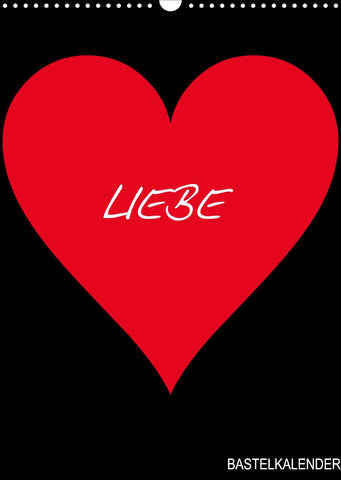 Foto- und Bastelkalender „LIEBE“ in der Farbe Schwarz (Wandkalender 2022 DIN A3 hoch)