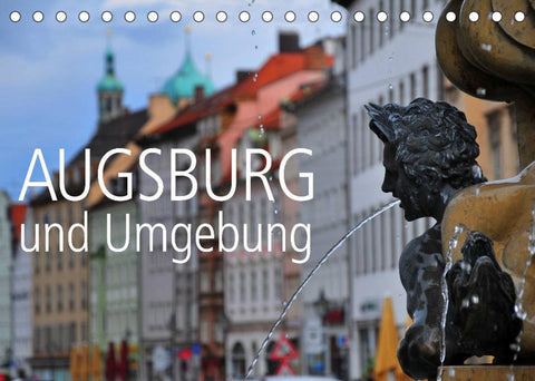 Augsburg und Umgebung (Tischkalender 2022 DIN A5 quer)