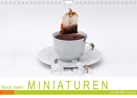 Noch mehr Miniaturen - Small little things (Wandkalender 2022 DIN A4 quer)