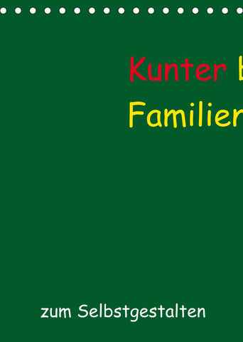 Kunterbunter Familienplaner (Tischkalender 2022 DIN A5 hoch)