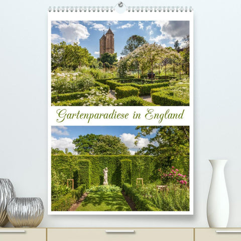 Gartenparadiese in England (Premium, hochwertiger DIN A2 Wandkalender 2022, Kunstdruck in Hochglanz)