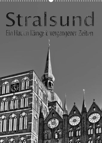 Stralsund. Ein Hauch längst vergangener Zeiten (Wandkalender 2022 DIN A2 hoch)