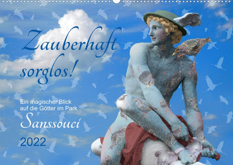 Zauberhaft sorglos (Wandkalender 2022 DIN A2 quer)