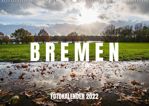 Bremen Fotokalender 2022 (Wandkalender 2022 DIN A2 quer)