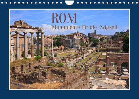 Rom - Monumente für die Ewigkeit (Wandkalender 2022 DIN A4 quer)
