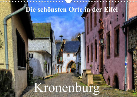 Die schönsten Orte in der Eifel - Kronenburg (Wandkalender 2022 DIN A3 quer)