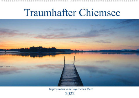Traumhafter Chiemsee – Impressionen vom Bayerischen Meer (Wandkalender 2022 DIN A2 quer)