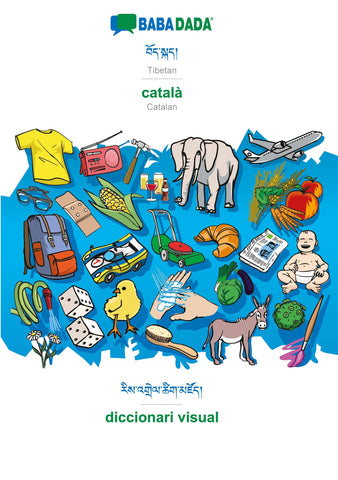 BABADADA, Tibetan (in tibetan script) - català, visual dictionary (in tibetan script) - diccionari visual