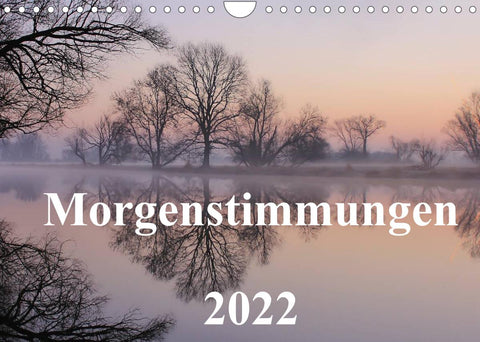 Morgenstimmungen 2022 (Wandkalender 2022 DIN A4 quer)
