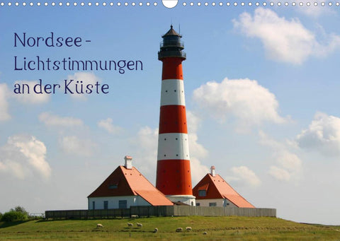 Nordsee - Lichtstimmungen an der Küste (Wandkalender 2022 DIN A3 quer)