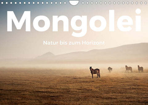 Mongolei - Natur bis zum Horizont (Wandkalender 2022 DIN A4 quer)