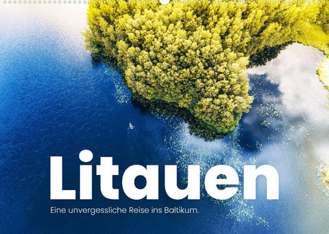Litauen - Eine unvergessliche Reise ins Baltikum. (Wandkalender 2022 DIN A2 quer)