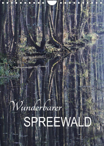 Wunderbarer Spreewald (Wandkalender 2022 DIN A4 hoch)